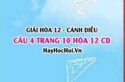 Giải câu 4 trang 10 Hóa 12 Cánh Diều SGK